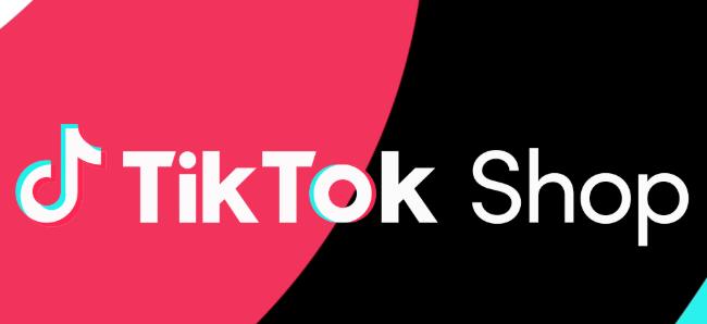 TikTok Shop跨境电商